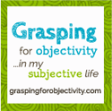 grasping for objectivity