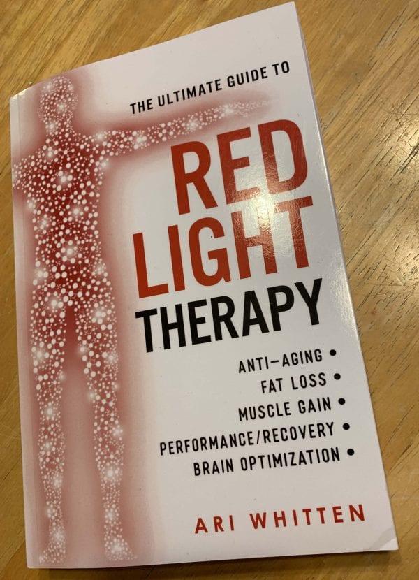 The Ultimate Guide To Red Light Therapy: How to Use Red and Near-Infrared  Light Therapy for Anti-Aging, Fat Loss, Muscle Gain, Performance